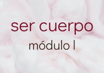 Ser cuerpo – Módulo I
